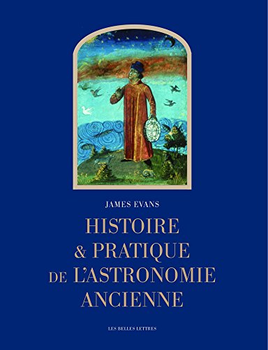 Télécharger Histoire et pratique de l'astronomie ancienne Livre eBook France