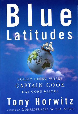 Blue Latitudes: Boldly Going Where Captain Cook... B0000AZW7G Book Cover