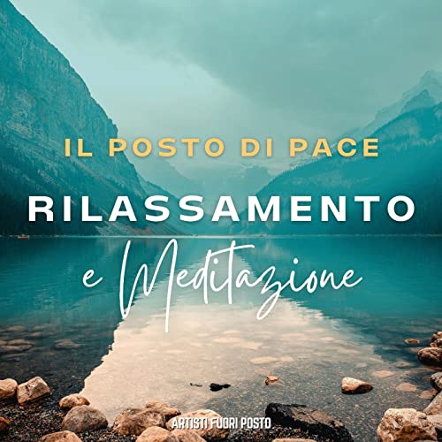 Il posto di pace - Rilassamento e Meditazione cover art