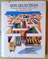 Site Selection: Finding and Developing Your Best Location 0830630538 Book Cover