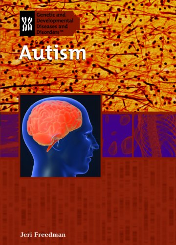 Autism (Genetic and Developmental Diseases and Disorders)
