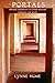 Portals: Opening Doorways To Other Realities Through The Senses