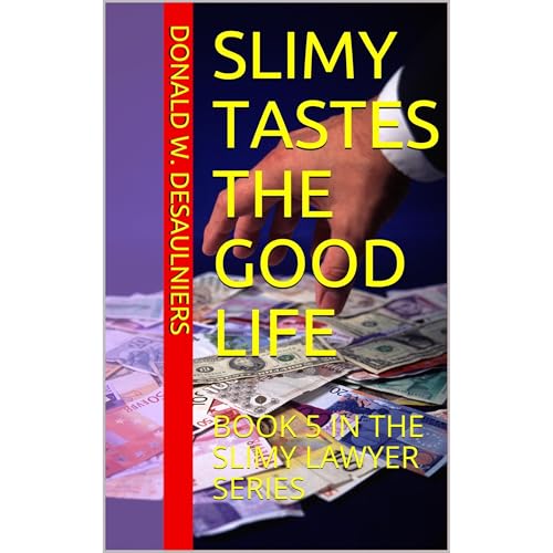 SLIMY TASTES THE GOOD LIFE by Donald W. Desaulniers episode artwork