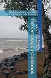 The Ontonagon Cookbook: Small Town Recipes from the Shores of Lake Superior