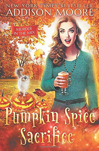 Pumpkin Spice Sacrifice (MURDER IN THE MIX Book 3)
