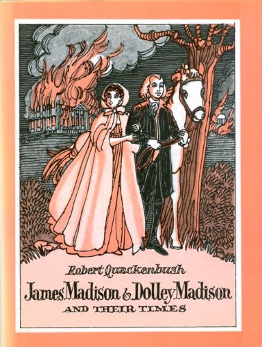 James Madison and Dolly Madison and Their Times 0945912188 Book Cover