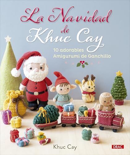 La Navidad de Khuc Cay: 10 adorables Amigurumi de Ganchillo