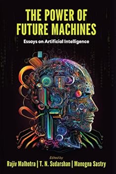 Hardcover The Power of Future Machines: Essays on Artificial Intelligence Book