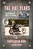 The Rat Years: California 1983 to 1988 (Chopper Hobo Books)