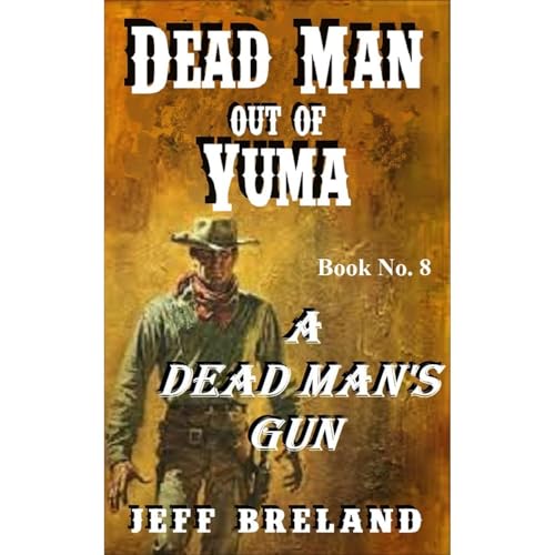 Dead Man Out of Yuma: Book # 8 Audiolibro Por Jeff Breland arte de portada