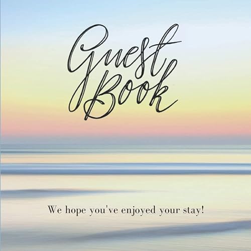 Guest Book: Ideal for Airbnb, VRBO, Vacation Rental, B&amp;B, Guest House, Hotel, Motel, Cabin, Cottage &amp; Villa Visitors.