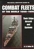 the naval institute guide to combat fleets of the world , 1998-1999: their ships, aircraft, and systems