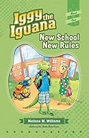 Iggy the Iguana: New School New Rules 1941515576 Book Cover