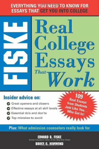 Fiske Real College Essays That Work Fiske Real College Essays That Work