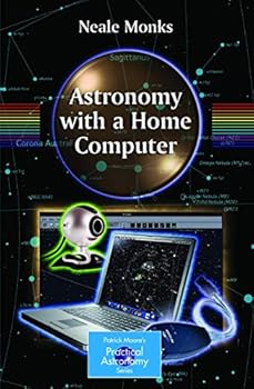 Paperback Astronomy with a Home Computer (The Patrick Moore Practical Astronomy Series) Book