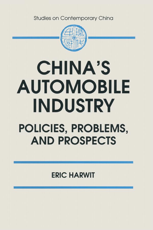 China's Automobile Industry: Policies, Problems and Prospects