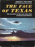 The Face of Texas: the Grandeur of the Lone Star State in Words and Pictures B001QFJYLE Book Cover