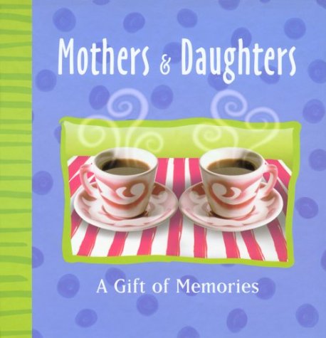 Mothers & Daughters: A Record Book About Us