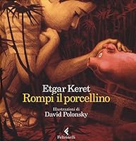 ETGAR KERET - ROMPI IL PORCELL 8807922819 Book Cover