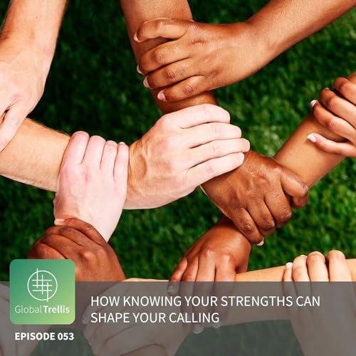 How Knowing Your Strengths Can Shape Your Calling cover art