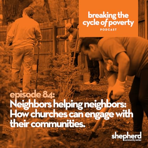 Neighbors helping neighbors: How churches can engage with their communities Podcast Por arte de portada