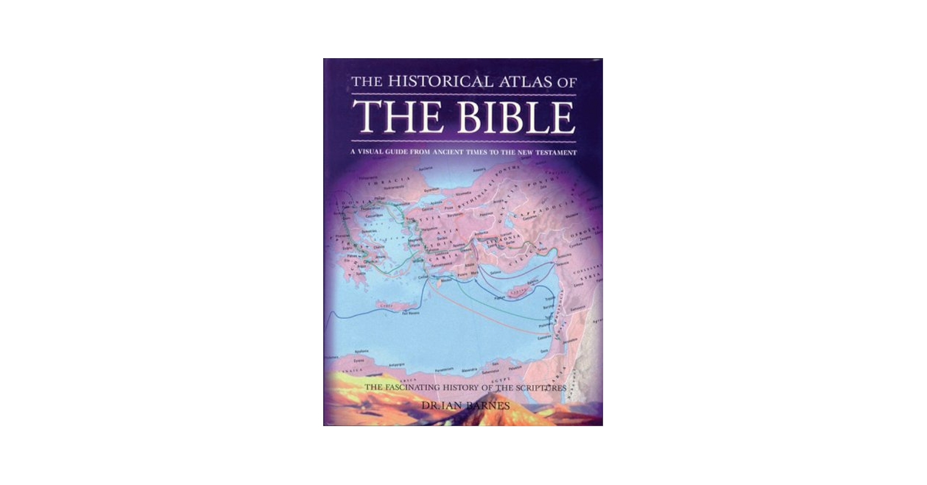 The Historical Atlas of the Bible (Historical Atlas Series