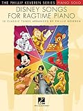 Disney Songs for Ragtime Piano by Phillip Keveren | Intermediate Piano Solo Songbook | 15 Classic Disney Tunes from The Bare Necessities to Zip-A-Dee-Doo-Dah | The Phillip Keveren Series