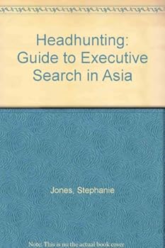 Paperback Headhunting: Guide to Executive Search in Asia Book