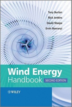 Wind Energy Handbook: Burton, Tony, Jenkins, Nick, Sharpe, David, Bossanyi, Ervin