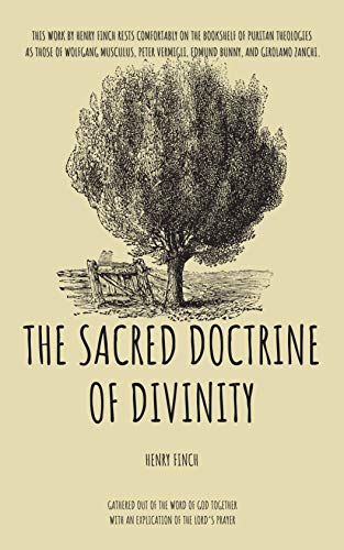 Amazon.com: The Sacred Doctrine of Divinity: Gathered out of the Word ...