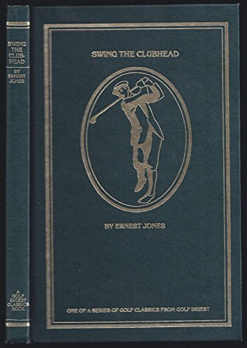 Swing the Clubhead 0914178911 Book Cover