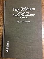 Toy Soldiers: Memoir of a Combat Platoon Leader in Korea 0899506356 Book Cover