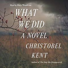 What We Did Audiolibro Por Christobel Kent arte de portada
