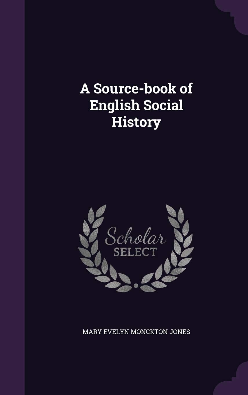 A Source-book of English Social History