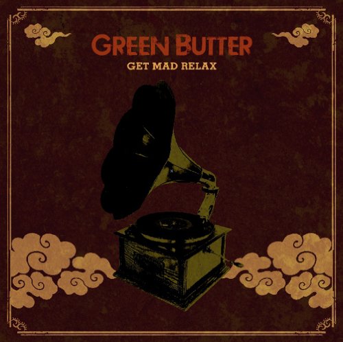 GREEN BUTTER - Get Mad Relax - CD