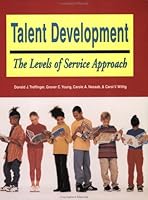 Talent Development: The Levels of Service Approach 1882664981 Book Cover