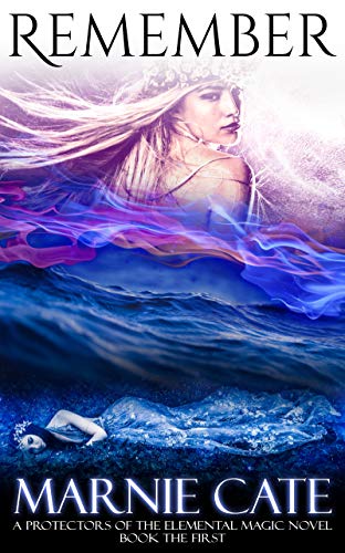 Remember: An urban fantasy novel (Protectors of the Elemental Magic Book 1) by [Marnie Cate, J.M. Northup]