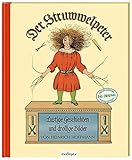 Der Struwwelpeter: Lustige Geschichten und drollige Bilder: Originalfassung von 1845