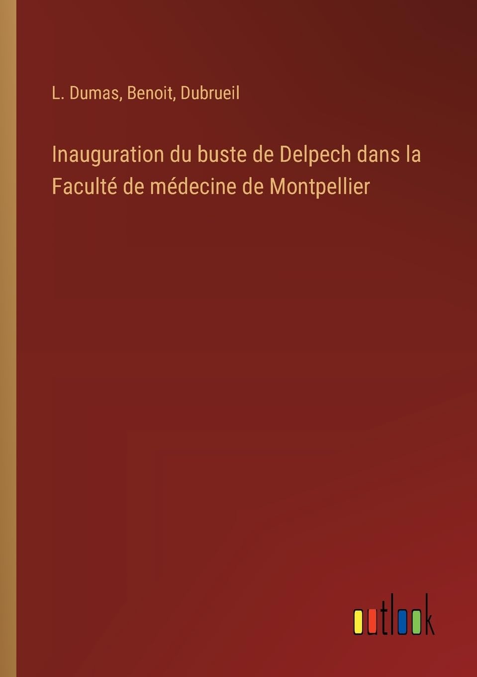 Inauguration du buste de Delpech dans la Faculté de médecine de Montpellier