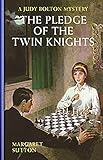 Pledge Of The Twin Knights #36 (Judy Bolton)