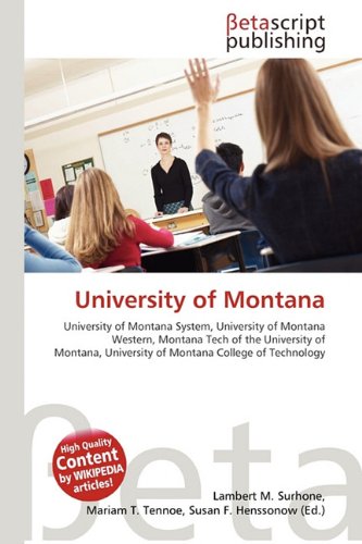 University of Montana: University of Montana System, University of Montana Western, Montana Tech of the University of Montana, University of Montana College of Technology