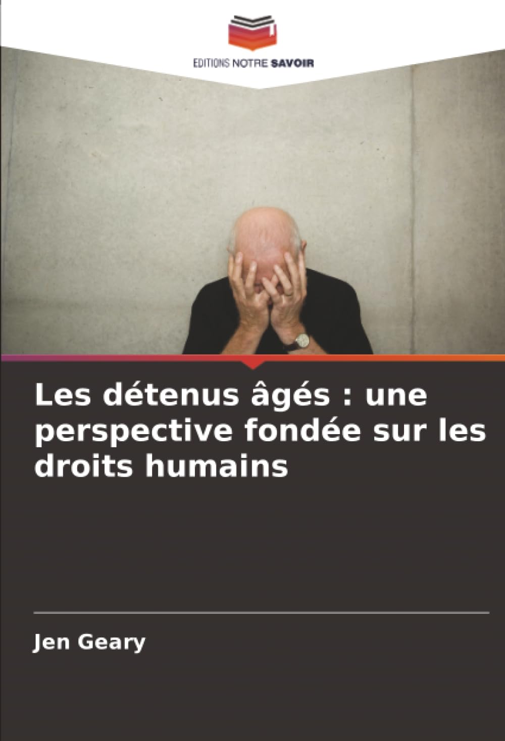Les détenus âgés : une perspective fondée sur les droits humains