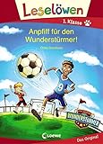 Leselöwen 1. Klasse - Anpfiff für den Wunderstürmer!: Erstlesebuch für Kinder ab 6 Jahre - Herausgeber: Loewe Erstlesebücher Ocke Bandixen Ron Lipkowski, Kaja Reinki 