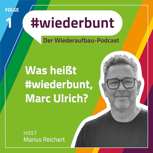Page de couverture de Folge1: Was heißt #wiederbunt, Marc Ulrich?