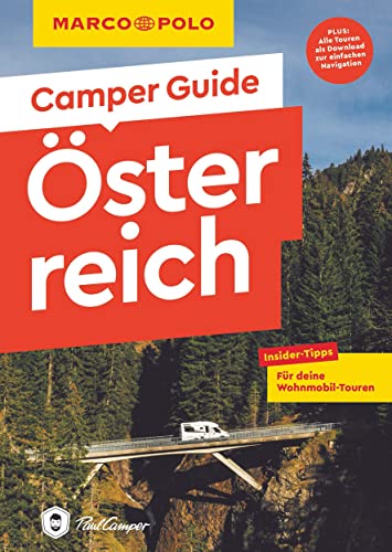 MARCO POLO Camper Guide Österreich: Insider-Tipps für deine...