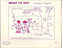 What to Do?: Creative Problem-Solving Level A 0898240433 Book Cover