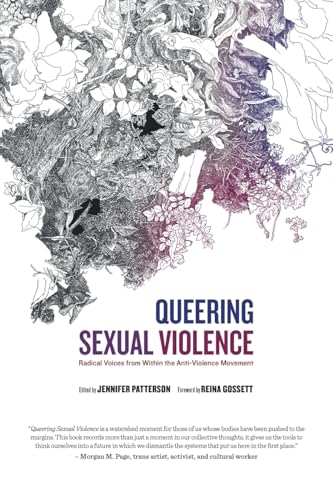 Queering Sexual Violence - Radical Voices from Within the Anti-Violence Movement
