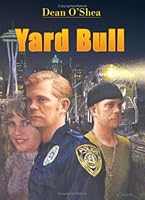 Yard Bull: A Railroad Detective's Memoir 097977389X Book Cover