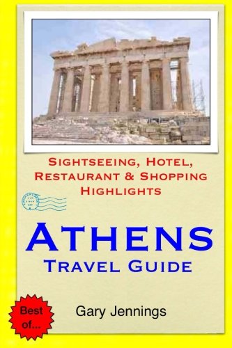 Athens Travel Guide: Sightseeing, Hotel, Restaurant & Shopping Highlights