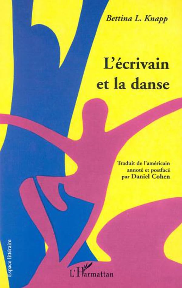 L'ÉCRIVAIN ET LA DANSE une lecture inspirante pour vos moments de détente